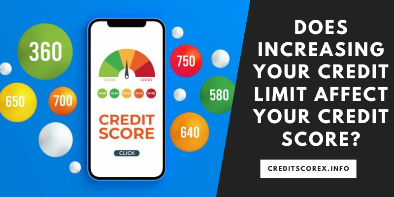 Does Increasing Your Credit Limit Affect Your Credit Score?