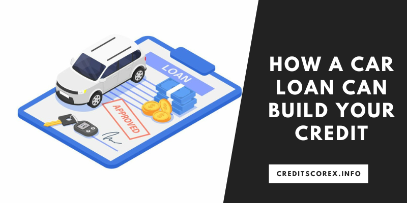 How a Car Loan Can Accelerate Your Credit Building