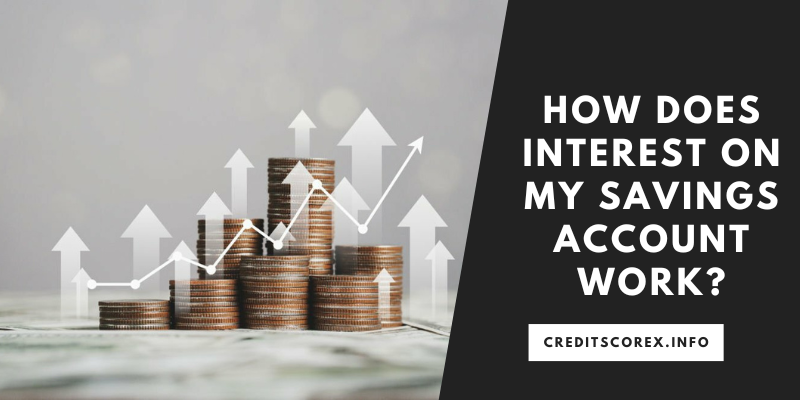 How Does Interest On My Savings Account Work?