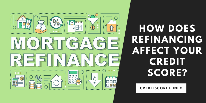 How Does Refinancing Affect Your Credit Score?