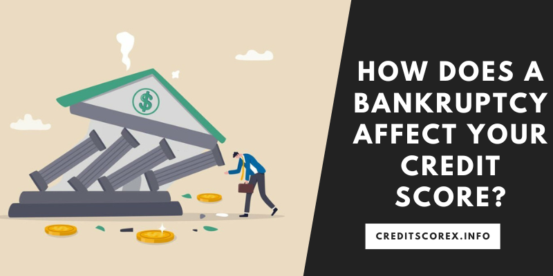 How Does a Bankruptcy Affect Your Credit Score?